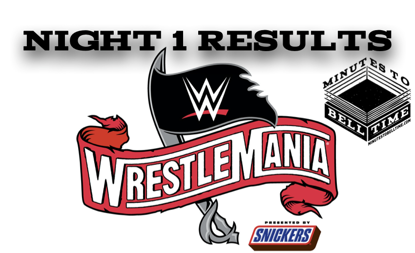 WrestleMania Night One Results Minutes to Bell Time