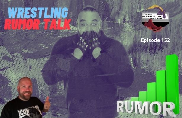 Episode 152: Wrestling Rumor Talk - Minutes To Bell Time